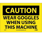 NMC C67 Wear Goggles When Using This Machine Sign