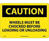 NMC C70 Caution Wheels Must Be Chocked Sign