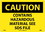 NMC 10" X 14" Vinyl Safety Identification Sign, Contains Hazardous Materi.., Price/each