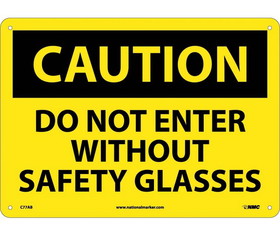 NMC C77 Caution Do Not Enter Without Safety Glasses Sign