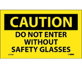 NMC C77LBL Caution Do Not Enter Without Safety Glasses Label, Adhesive Backed Vinyl, 3