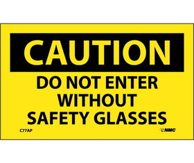 NMC C77LBL Caution Do Not Enter Without Safety Glasses Label, Adhesive Backed Vinyl, 3" x 5"