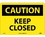 NMC 10" X 14" Vinyl Safety Identification Sign, Keep Closed, Price/each