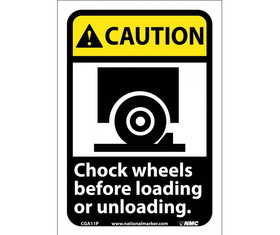 NMC CGA11 Caution Chock Wheels Before Loading Or Unloading Sign