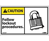 NMC CGA4LBL Caution Follow Lockout Procedures Label, Adhesive Backed Vinyl, 3