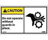 NMC CGA6LBL Caution Do Not Operate Without Guards In Place Label, Adhesive Backed Vinyl, 3