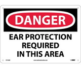 NMC D134 Danger Ear Protection Required In This Area Sign