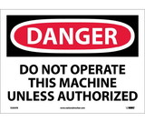 NMC D205 Danger Do Not Operate This Machine Sign