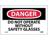 NMC D21LBL Danger Do Not Operate Without Safety Glasses Label, Adhesive Backed Vinyl, 3