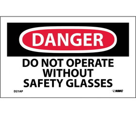 NMC D21LBL Danger Do Not Operate Without Safety Glasses Label, Adhesive Backed Vinyl, 3" x 5"