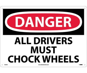 NMC D223LF Large Format Danger All Drivers Must Chock Wheels Sign