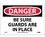 NMC 7" X 10" Vinyl Safety Identification Sign, Be Sure Guards Are In Place, Price/each