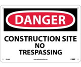 NMC D248 Danger Construction Site No Trespassing Sing