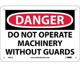 NMC D261 Danger Do Not Operate Machinery Without Guards Sign