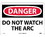 NMC 7" X 10" Vinyl Safety Identification Sign, Do Not Watch The Arc, Price/each