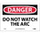 NMC 7" X 10" Vinyl Safety Identification Sign, Do Not Watch The Arc, Price/each