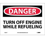 NMC D321 Danger Turn Off Engine While Refueling Sign