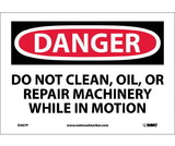 NMC D407 Do Not Clean, Oil, Or Repair Machinery Sign