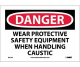 NMC D414 Danger Wear Ppe When Handling Caustic Sign