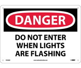NMC D428 Danger Do Not Enter When Lights Are Flashing Sign