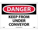 NMC D448 Danger Keep From Under Conveyor Sign
