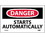 NMC D465LBL Danger Starts Automatically Label, Adhesive Backed Vinyl, 3" x 5", Price/5/ package