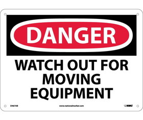 NMC D467 Danger Watch Out For Moving Equipment Sign