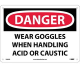 NMC D469 Wear Goggles When Handling Acid Or.. Sign