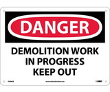 NMC D496 Danger Demolition Work In Progress Keep Out Sign