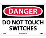 NMC D509 Danger Do Not Touch Switches Sign