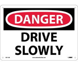 NMC D511 Danger Drive Slowly Sign