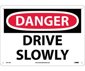 NMC D511 Danger Drive Slowly Sign