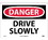 NMC 10" X 14" Vinyl Safety Identification Sign, Drive Slowly, Price/each