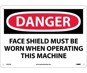 NMC D527 Danger Face Shield Must Be Worn Sign