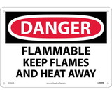 NMC D532 Danger Flammable Keep Flames And Heat Away Sign
