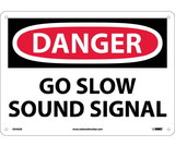 NMC D543 Danger Go Slow Sound Signal Sign
