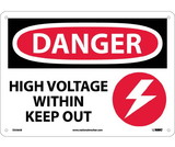 NMC D556 Danger High Voltage Within Keep Out Sign