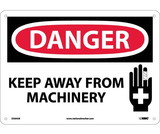 NMC D564 Danger Keep Away From Machinery Sign