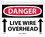 NMC 10" X 14" Vinyl Safety Identification Sign, Live Wire Overhead, Price/each