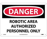 NMC D607 Danger Robotic Area Authorized Personnel Only Sign