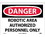 NMC 10" X 14" Vinyl Safety Identification Sign, Robotic Area Authorized Pers..