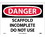NMC 10" X 14" Vinyl Safety Identification Sign, Scaffold Incomplete Do Not Use, Price/each