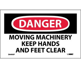NMC D640LBL Danger Moving Machinery Keep Hands And Feet Clear Label, Adhesive Backed Vinyl, 3" x 5"