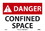 NMC 10" X 7" Vinyl Safety Identification Sign, Danger Confined Space, Price/each