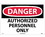 NMC D9LF Large Format Danger Authorized Personnel Only Sign, Standard Aluminum, 14" x 20", Price/each