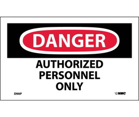 NMC D9LBL Danger Authorized Personnel Only Label, Adhesive Backed Vinyl, 3" x 5"