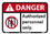 NMC 7" X 10" Vinyl Safety Identification Sign, Danger Authorized Personnel Only Sign, Price/each