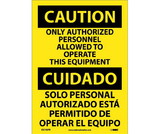 NMC ESC182 Caution Only Authorized Personnel Allowed Sign - Bilingual