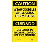 NMC ESC621LBL Caution Wear Goggles While Using This Machine Bilingual\ Label, Adhesive Backed Vinyl, 5