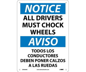 NMC ESN366 Notice All Drivers Must Chock Wheels Sign - Bilingual